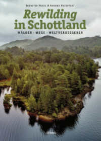 Rewilding in Schottland : Wälder, Wege, Weltverbesserer （2025. 300 S. 240 mm）