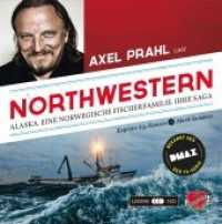 Campfire - Northwestern, 3 Audio-CDs : Alaska. Eine norwegische Fischerfamilie. Ihre Saga. Das Hörbuch. 226 Min.. CD Standard Audio Format (Campfire Bd.6) （2012. Beil.: 4 Fotos, 1 Landkte. u. 1 Ankerherz-Aufkleber. 14 x 13 x 2）