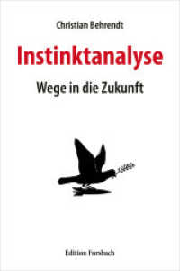 Instinktanalyse : Wege in die Zukunft （2022. 408 S. 21 cm）