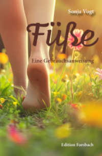 F&uuml;&szlig;e : Eine Gebrauchsanweisung