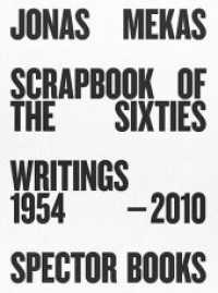 Scrapbook of the Sixties : Writings 1954-2010 （2. Aufl. 2019. 456 p. mit 92 scharz/weiß-Abbildungen. 21 cm）