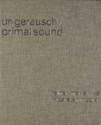 Ur-Geräusch / Primal Sound （Neuausg. 2016. 96 S. 33 ganzseitige Soundwave und 11 s/w-Abbildungen (）
