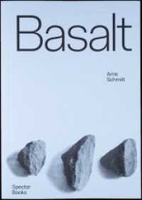 Basalt : Ursprung Gebrauch Überhöhung / Origin Usage Exalatation. Zur Ausstellung im Bielefelder Kunstverein, April 2018 （Neuausg. 2018. 170 S. 150 s/w- und Farbabbildungen. 29.7 cm）