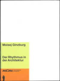 Der Rhythmus in der Architektur (MAGMA) （2021. 132 S. mit 40 s/w-Abbildungen. 20 cm）