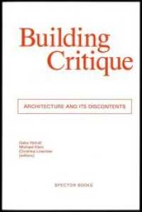 Building Critique : Architecture and its Discontents （2019. 200 S. 50 Abb. 17 cm）