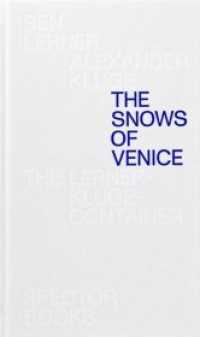 The Snows of Venice （2018. 346 S. mit zahlreichen s/w- und Farbabbildungen. 21.5 cm）