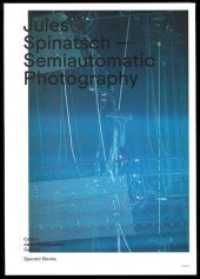 Semiautomatic Photography （Neuausg. 2019. 351 S. zahlreiche Farbfotografien. 29.6 cm）