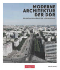 Moderne Architektur der DDR : Gestaltung, Konstruktion, Denkmalpflege （2021. 324 S. mit zahlreichen Schwarzweiß- und Farbabbildungen. 2）