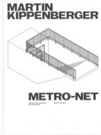 Martin Kippenberger. METRO-Net （2021. 144 S. 130 Abb. 23.1 cm）