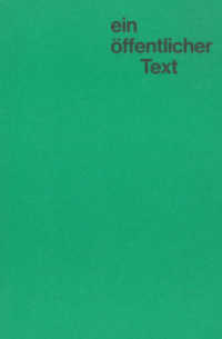 Arne Schmitt. ein öffentlicher text （2021. 216 S. 14.5 cm）