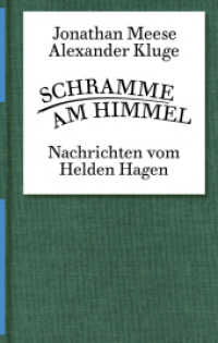 Alexander Kluge, Jonathan Meese. Schramme am Himmel : Nachrichten vom Helden Hagen (Volte Edition 9) （2022. 344 S. mit zahlreichen Farbabbildungen. 14.5 cm）