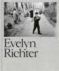 Evelyn Richter （2022. 200 S. ca. 150 s/w- und 50 Farbabbildungen. 23.5 x 28.5 cm）