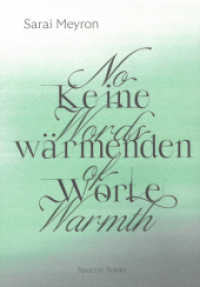 No Words of Warmth / Keine wärmenden Worte （2022. 192 S. Farbabbildungen. 21 cm）