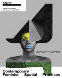 ARCH+ Contemporary Feminist Spatial Practices （2023. 232 S. 250 Abb. 29.7 cm）