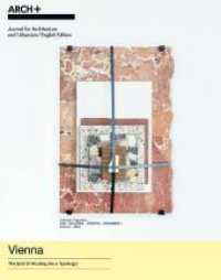 ARCH+ Vienna - The End of Housing (As a Typology) （2023. 216 S. 170 Abb. 29.7 cm）