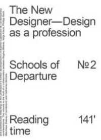 The New Designer - Design as a profession : Schools of Departure No. 2 （2023. 152 S. 10 Abb. 14.5 cm）