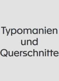 Typomanien und Querschnitte : August Sanders Menschen des 20. Jahrhunderts im Kontext ihrer Zei （2024. 196 S. 10 Abb. 29.5 cm）