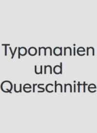 Typomanien und Querschnitte : August Sanders Menschen des 20. Jahrhunderts im Kontext ihrer Zei （2026. 196 S. 10 Abb. 29.5 cm）