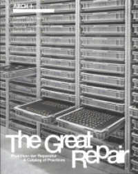 ARCH+ The Great Repair: Praktiken der Reparatur - A Catalog of Practices （2023. 216 S. zahlreiche Farbabbildungen. 29.7 cm）