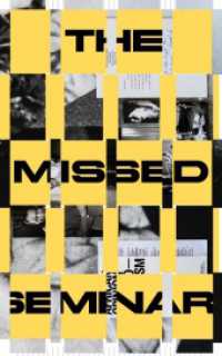 Entangled Internationalism: The Missed Seminar : Worldmaking after Internationalism. 1:0 （2025. 140 S. 20 Abb. 28 cm）