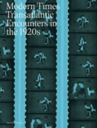 Modern Times : Transantlantic Encounters in the 1920s （2025. 246 S. 150 Abb. 28 cm）