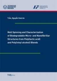 Melt Spinning and Characterization of Biodegradable Micro- and Nanofibrillar Structures from Poly(lactic acid) and Poly( （2016. 216 S. 21 Farbabb. 210 mm）