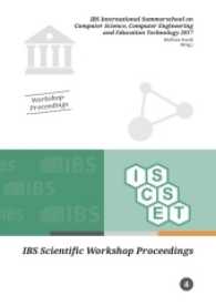 IBS International Summerschool on Computer Science, Computer Engineering and Education Technology 2017 (IBS Scientific Workshop Proceedings 4) （2017. 80 S. 210 mm）