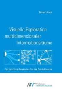 Visuelle Exploration multidimensionaler Informationsräume （2019. 356 S. 24 cm）