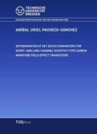 Determination of key device parameters for short- and long-channel Schottky-type carbon nanotube field-effect transistor （2020. 216 S. 21 cm）