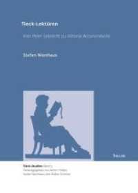 Tieck-Lektüren : Von Peter Lebrecht zu Vittoria Accorombona (Tieck-Studien 5) （2021. 264 S. 226 mm）