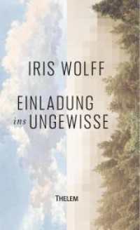 Einladung ins Ungewisse : Luftwurzeln und Einbäume (Dresdner Poetikdozentur) （2024. 74 S. 21 cm）