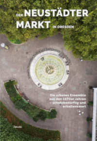 Der Neustädter Markt in Dresden : Ein urbanes Ensemble aus 1970er Jahren - schutzbedürftig und erhaltenswert （2024. 148 S. 17 x 24 cm）