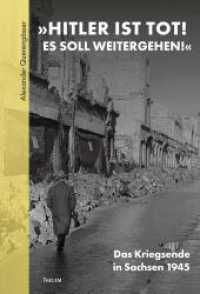&raquo;HITLER IST TOT! ES SOLL WEITERGEHEN!&laquo; : Das Kriegsende in Sachsen 1945