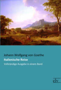 Italienische Reise : Vollständige Ausgabe in einem Band （2018. 416 S. 210 mm）