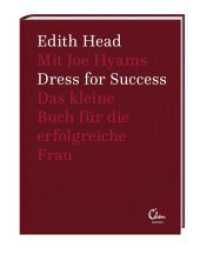 Dress for Success : Das kleine Buch für die erfolgreiche Frau （1. Auflage. 2015. 192 S. mit Leinenbezug. 178.00 mm）
