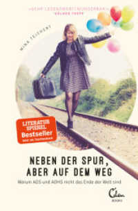 Neben der Spur, aber auf dem Weg : Warum ADS und ADHS nicht das Ende der Welt sind （1. Auflage. 2018. 288 S. 190.00 mm）