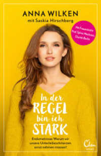 In der Regel bin ich stark : Endometriose: Warum wir unsere Unterleibsschmerzen ernst nehmen müssen! （1. Auflage. 2019. 272 S. 210.00 mm）