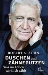 Duschen und Zähneputzen - Was im Leben wirklich zählt : Die Autobiografie （1. Auflage. 2020. 272 S. 210.00 mm）