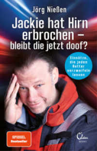 Jackie hat Hirn erbrochen - bleibt die jetzt doof? : Einsätze, die jeden Retter verzweifeln lassen （1. Auflage. 2021. 224 S. 210.00 mm）