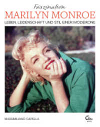 Faszination Marilyn Monroe : Leben, Leidenschaft und Stil einer Modeikone （1. Auflage. 2022. 144 S. 217.00 mm）