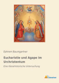 Eucharistie und Agape im Urchristentum : Eine literarhistorische Untersuchung （2018. 356 S. 240 mm）