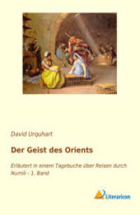 Der Geist des Orients : Erläutert in einem Tagebuche über Reisen durch Numili - 1. Band （2018. 336 S. 200 mm）