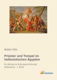 Priester und Tempel im hellenistischen Ägypten : Ein Beitrag zur Kulturgeschichte des Hellenismus - 1. Band （2018. 436 S. 210 mm）
