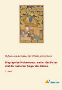 Biographien Muhammeds, seiner Gefährten und der späteren Träger des Islams : 5. Band （2018. 592 S. 210 mm）