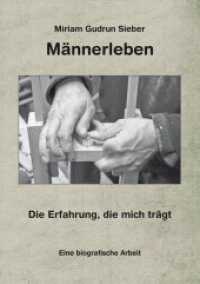 Männerleben, m. 1 Audio-CD : Die Erfahrung, die mich trägt （2018. 246 S. 13 Abb. 21 cm）