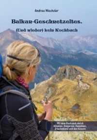 Balkan-Geschnetzeltes. : (Und wieder) kein Kochbuch （Neuausg. 2020. 322 S. 170 Abb. 21 cm）