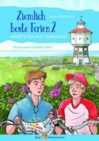 Ziemlich beste Ferien - Abenteuer auf Langeoog : Kinderkrimi, Ferienabenteuer und Reiseführer Langeoog für Kinder (Ziemlich beste Ferien 2) （2020. 128 S. 27 Abb. 21 cm）