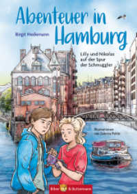 Abenteuer in Hamburg - Lilly und Nikolas auf der Spur der Schmuggler : Kinderkrimi, Ferienabenteuer und Reiseführer für Kinder (Lilly und Nikolas) （2022. 128 S. 40 Abb. 21 cm）