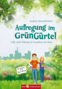 Aufregung im GrünGürtel - Lilly und Nikolas in Frankfurt am Main : Ferienabenteuer und Reiseführer für Kinder für Frankfurt und Umgebung (Lilly und Nikolas) （2023. 128 S. 40 Abb. 21 cm）