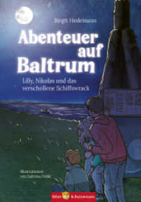Abenteuer auf Baltrum - Lilly, Nikolas und das verschollene Schiffswrack : Nordsee Ferienabenteuer und Insel Reiseführer Ostfriesland für Kinder ab 10 (Lilly und Nikolas) （2023. 128 S. 40 Abb. 21 cm）